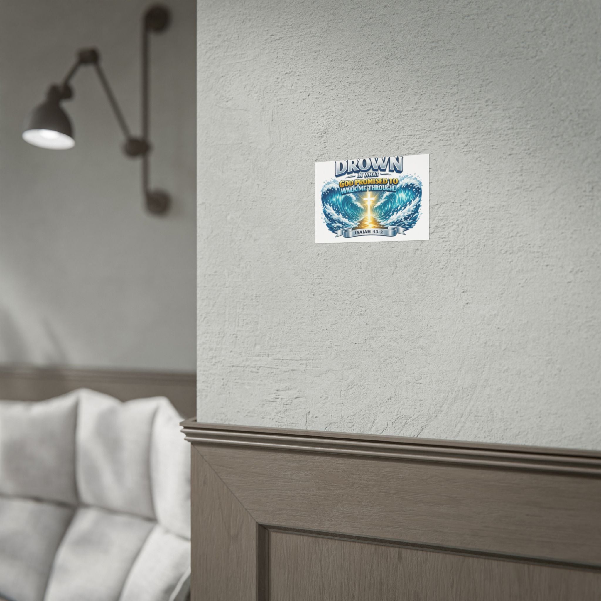 Isaiah 43:2 Rolled Poster — "I Will Not Drown" Christian Faith Wall Art