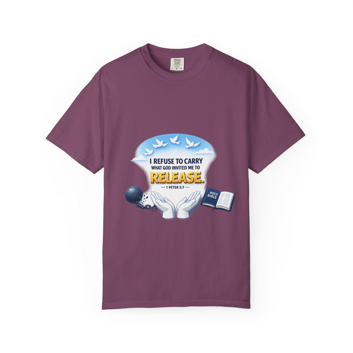 Christian Faith T-Shirt – "I Refuse to Carry What God Invited Me to Release" 1 Peter 5:7 Graphic Tee