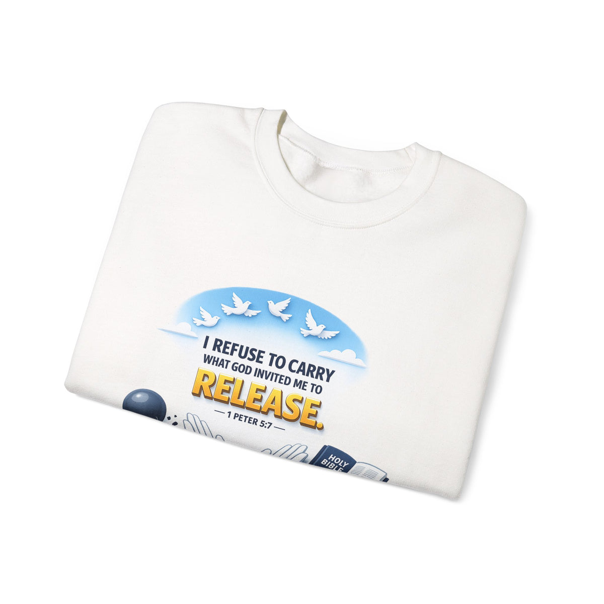 Christian Faith Crewneck Sweatshirt – "I Refuse to Carry What God Invited Me to Release" Inspirational Pullover