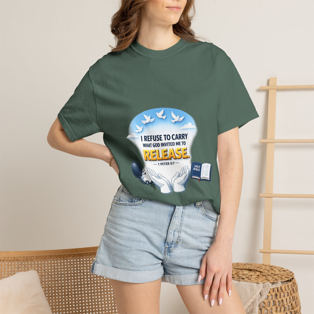 Christian Faith T-Shirt – "I Refuse to Carry What God Invited Me to Release" 1 Peter 5:7 Graphic Tee