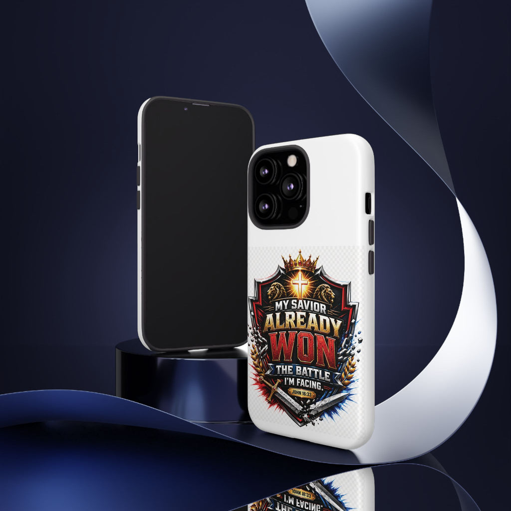 Phone Case - "My Savior Already Won" Christian Faith Protective Tough Case