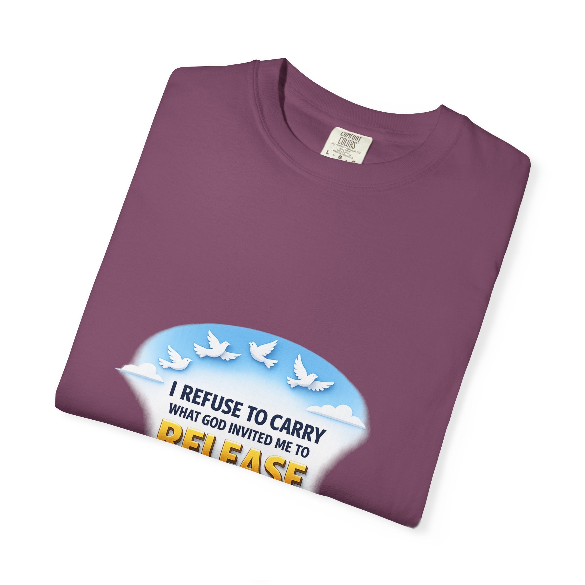 Christian Faith T-Shirt – "I Refuse to Carry What God Invited Me to Release" 1 Peter 5:7 Graphic Tee