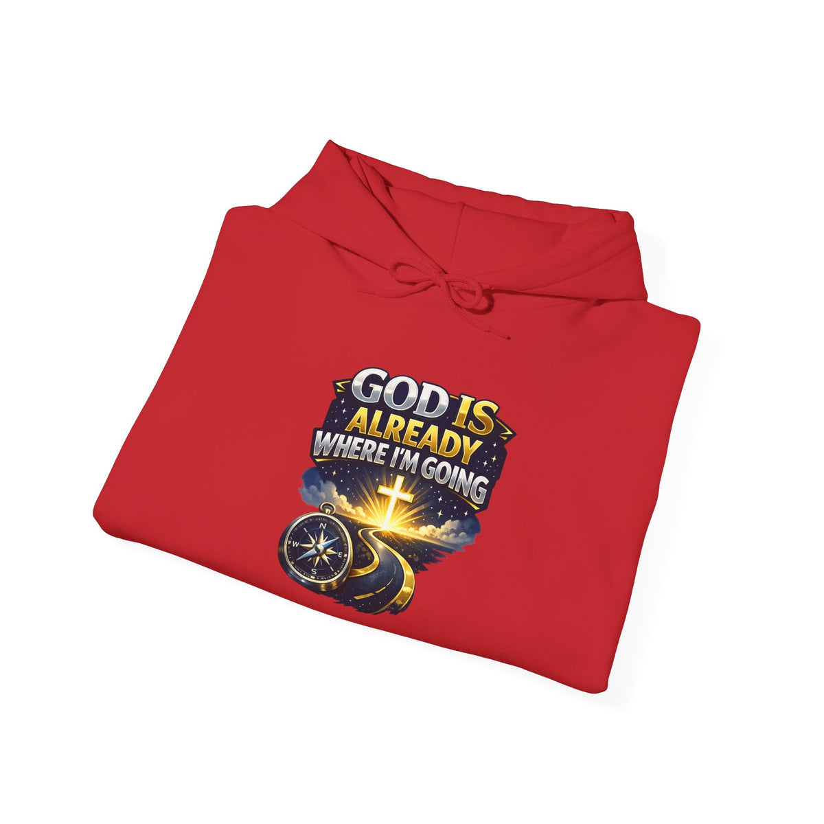 Faith Hoodie — "God Is Already Where I’m Going" Christian Pullover