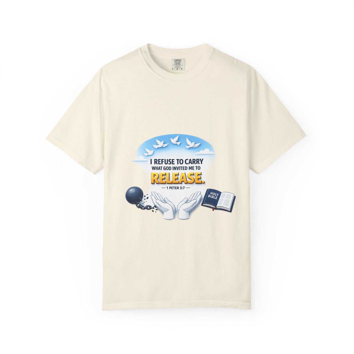Christian Faith T-Shirt – "I Refuse to Carry What God Invited Me to Release" 1 Peter 5:7 Graphic Tee