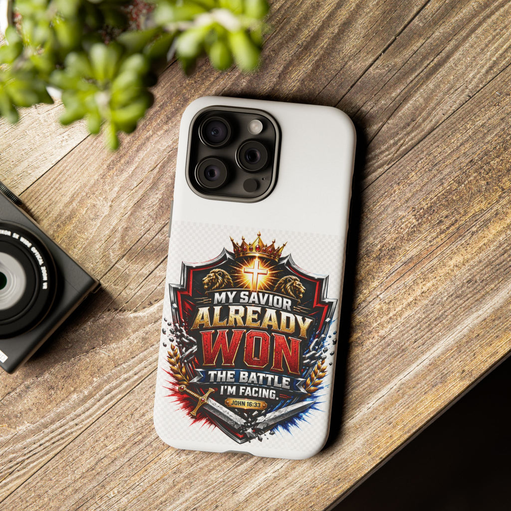Phone Case - "My Savior Already Won" Christian Faith Protective Tough Case