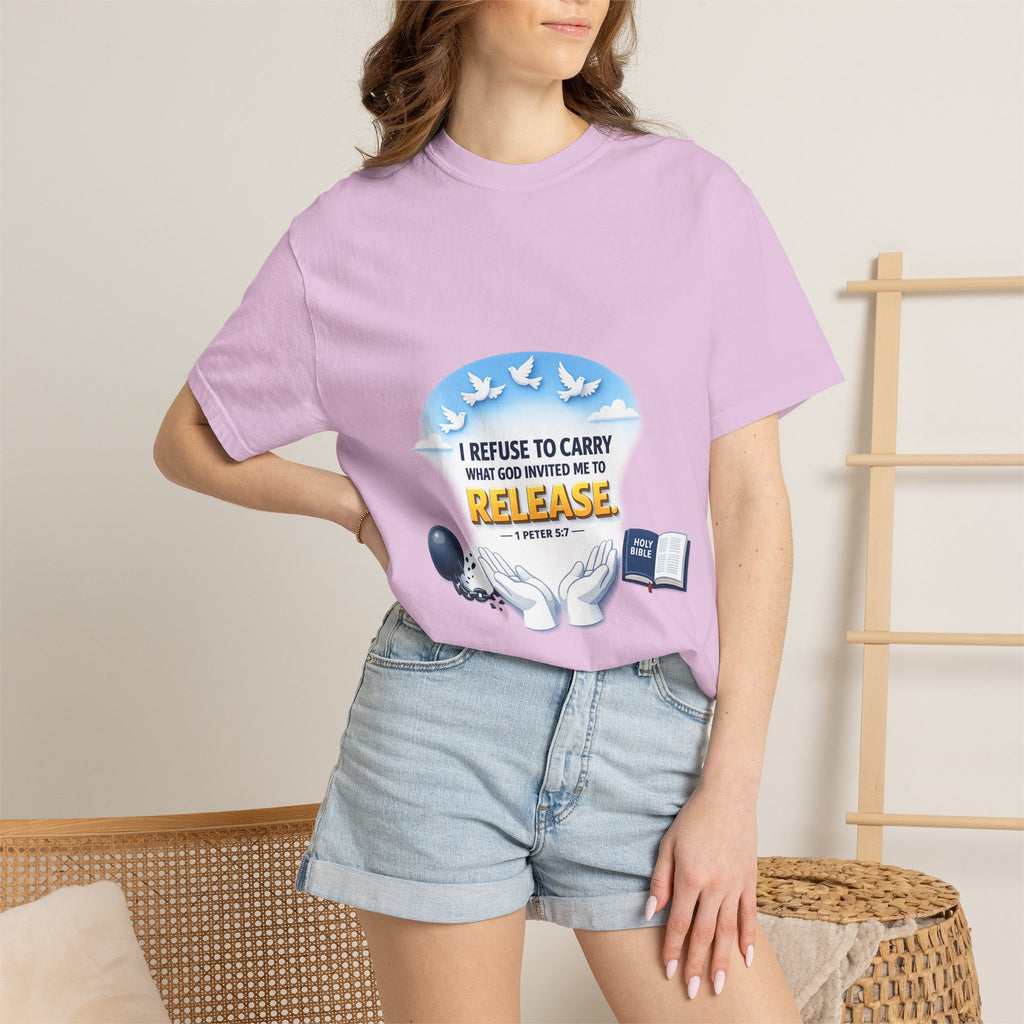 Christian Faith T-Shirt – "I Refuse to Carry What God Invited Me to Release" 1 Peter 5:7 Graphic Tee