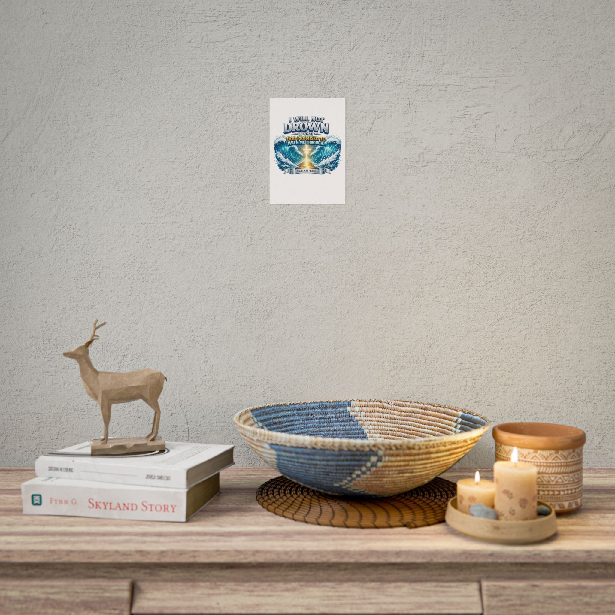 Isaiah 43:2 Rolled Poster — "I Will Not Drown" Christian Faith Wall Art