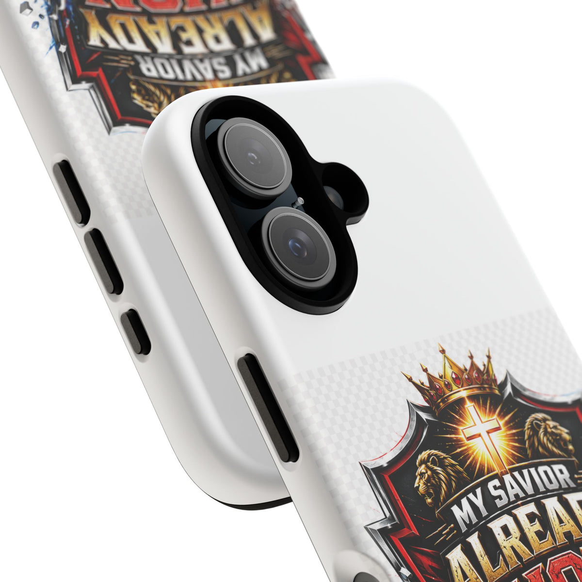 Phone Case - "My Savior Already Won" Christian Faith Protective Tough Case