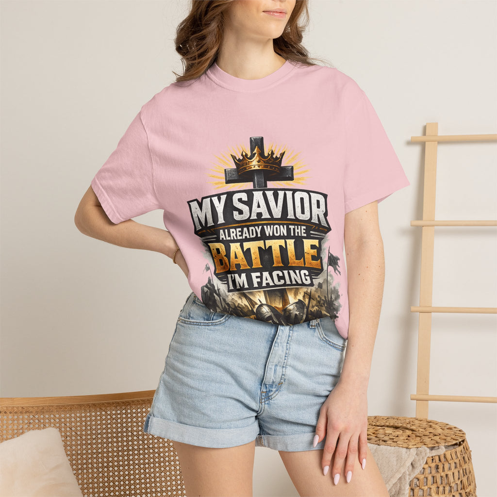 Christian Faith T-Shirt – "My Savior Already Won the Battle I'm Facing" Garment-Dyed Graphic Tee