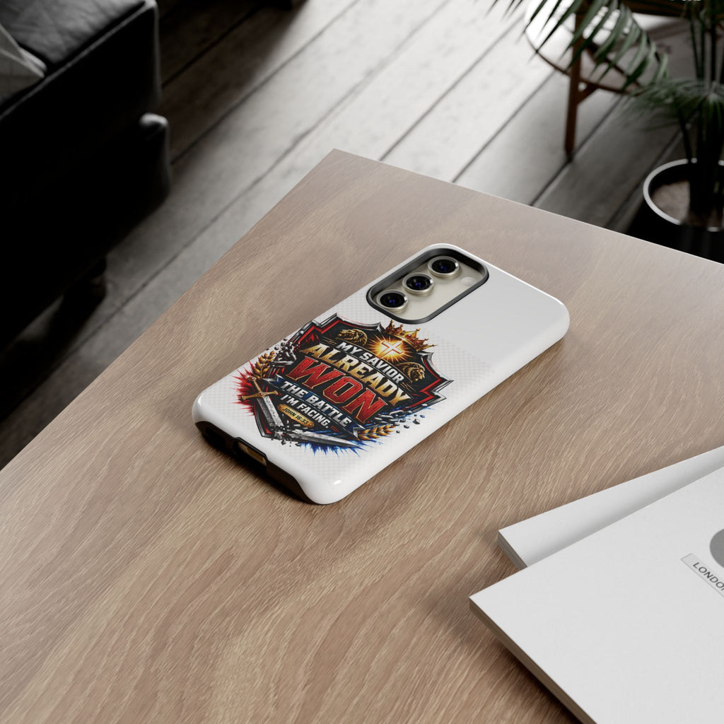 Phone Case - "My Savior Already Won" Christian Faith Protective Tough Case