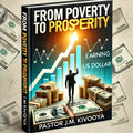 FROM POVERTY TO PROSPERITY: Simple Applicable Ways to Create Wealth from Zero Finance