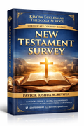 NEW TESTAMENT SURVEY: A Structured Course on the Gospels, Early Church, and Apostolic Teachings